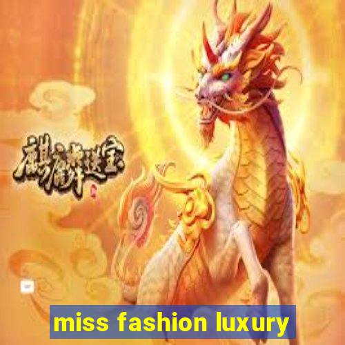 miss fashion luxury